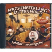 Ferchenseeklang Mittenwald - Jubilumsausgabe 11 Jahre...