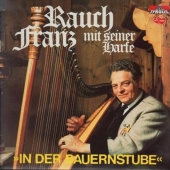 Franz Rauch mit seiner Harfe - In der Bauernstube 1982 LP...