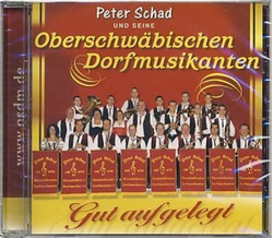 Peter Schad und seine Oberschwbischen Dorfmusikanten -...