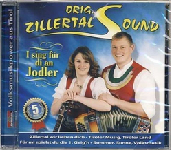 Orig. Zillertal Sound - I sing fr di an Jodler