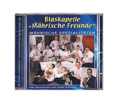 Blaskapelle Mhrische Freunde - Mhrische Spezialitten 10 Jahre Instrumental