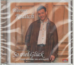 Werner Redlich - So viel Glck (htt ich mir nie ertrumt)