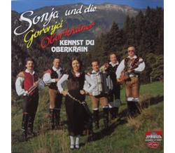 Gorenjci Oberkrainer mit Sonja - Kennst du Oberkrain LP...