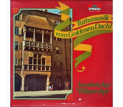 Innsbrucker Blserchor - Turmmusik vom Goldenen Dachl 1980 LP Neu