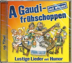 A Gaudi-Frhschoppen mit Witzen / Lustige Lieder mit Humor