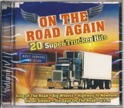 On the Road again 20 Super Trucker Hits Volume 1