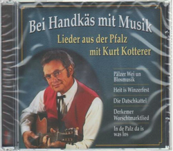 Kurt Kotterer - Bei Handks mit Musik - Lieder aus der Pfalz