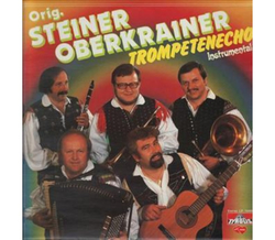 Orig. Steiner Oberkrainer - Trompetenecho Instrumental...