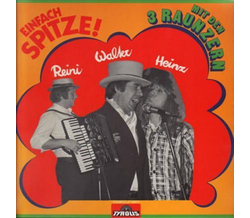 3 Raunzer - Einfach spitze 1977 LP Neu
