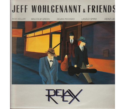 Jeff Wohlgenannt & Friends - Relax LP Neu