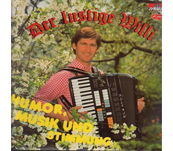 Der lustige Willi - Musik und Stimmung 1982 LP