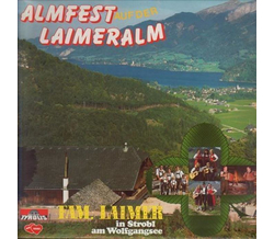 Familie Laimer - Almfest auf der Laimeralm 1982 LP Neu