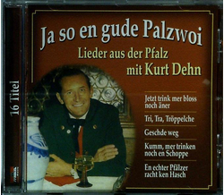 Kurt Dehn - Ja so en gude Palzwoi - Lieder aus der Pfalz