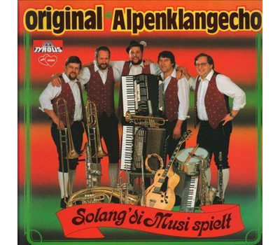Orig. Alpenklangecho - Solang di Musi spielt 1984 LP