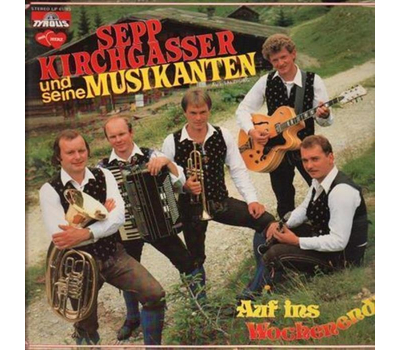 Sepp Kirchgasser und seine Musikanten - Auf ins Wochenend 1985 LP