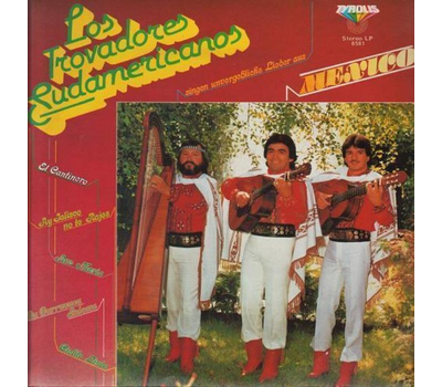 Los Trovadores Sudamericanos singen unvergeliche Lieder aus Mexico 1985 LP Neu