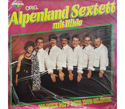 Alpenland Sextett mit Hilde - Tanze mit mir ins Glck LP...