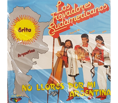 Los Trovadores Sudamericanos - No llores por mi Argentina (Evita)