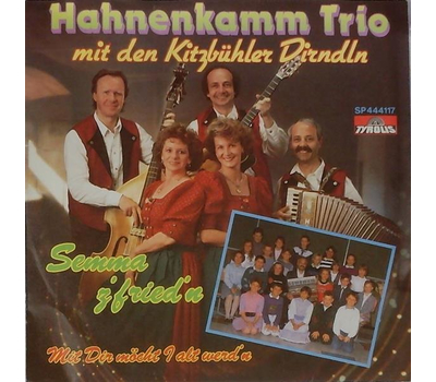 Hahnenkamm Trio mit den Kitzbhler Dirndln - Semma zfriedn / Mit Dir mcht I alt werdn SP Neu