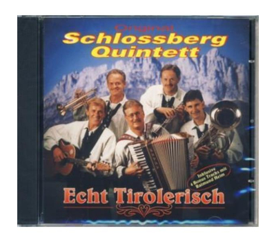 Schlossberg Quintett - Echt Tirolerisch