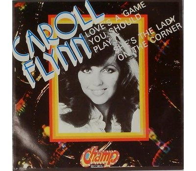 Caroll Flynn - Loves a game you should play it / Shes the Lady on the corner SP 1977 Neu