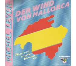 Michel Lever - Der Wind von Mallorca / Wann wird es...