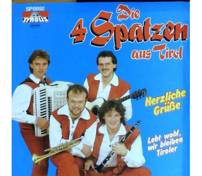 Die 4 Spatzen aus Tirol - Herzliche Gre / Lebt wohl, wir bleiben Tiroler 1988 SP Neu
