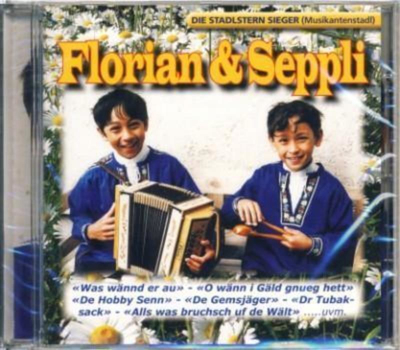 Florian & Seppli - urchig, herzig u gmetlich