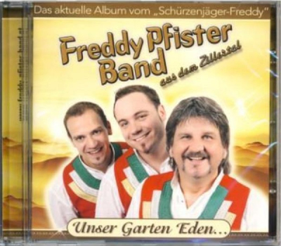 Freddy Pfister Band - Unser Garten Eden...