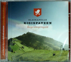 Blaskapelle Rigispatzen - Regenbogengold (Instrumental)