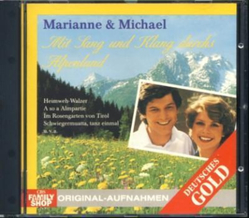 Marianne & Michael Mit Sang und Klang durchs Alpenland