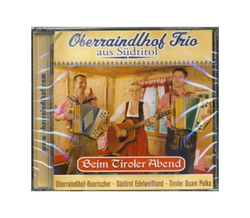 Oberraindlhof Trio aus Sdtirol - Beim Tiroler Abend