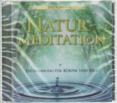 Naturmeditation - Entspannung fr Krper und Seele Instrumental