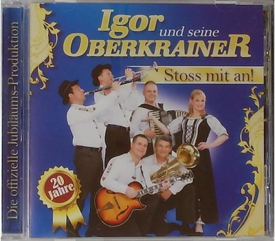 Igor und seine Oberkrainer - Stoss mit an! 20 Jahre Jubilums-Produktion