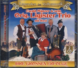 Ewald Mnzer & sein Orig. Ligister Trio mit Resi - Ihre...