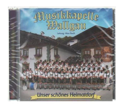 Musikkapelle Wallgau - Unser schnes Heimatdorf