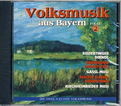 Volksmusik aus Bayern Echte Volksmusik Folge 2