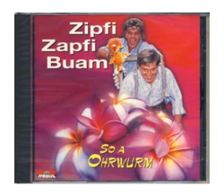 Zipfi Zapfi Buam - So a Ohrwurm