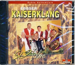 Ebbser Kaiserklang - 50 Jahre CD