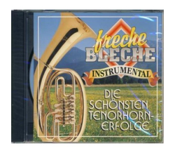 Freche Bleche - Die schnsten Tenorhornerfolge Instrumental