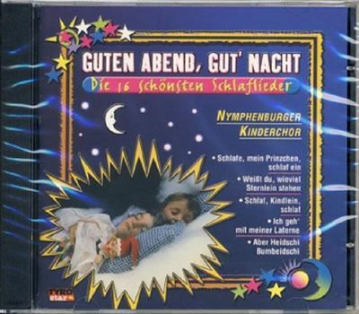 Nymphenburger Kinderchor - Guten Abend Gut Nacht 16 Schlaflieder