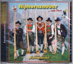Auner Alpenspektakel aus Tirol - Alphornzauber...