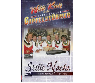 Willi Krll & die Zillertaler Gipfelstrmer - Stille Nacht, Weihnachten in Tirol