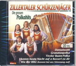 Schrzenjger (Zillertaler) - Die grossen Polkahits 20 Titel