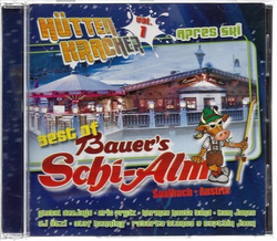 Best of Bauers Schi-Alm - Httenkracher Apres Ski Vol. 1...