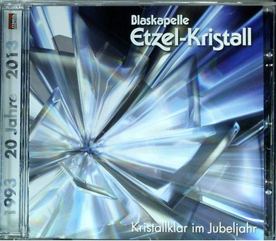 Blaskapelle Etzel-Kristall - Kristallklar im Jubeljahr