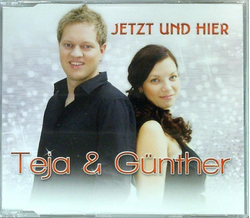 Teja & Gnther - Jetzt und hier