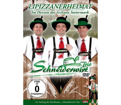 Schneiderwirt Trio - Lipizzanerheimat Im Herzen der...