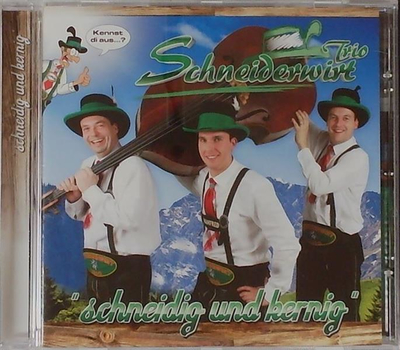 Schneiderwirt Trio - Schneidig und Kernig