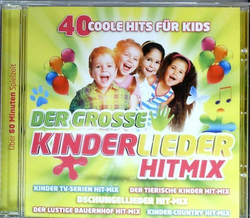 Der groe Kinderlieder Hitmix 40 coole Hits fr Kids